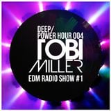 Deep / Power Hour 004 - EDM Radio Show #1