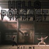 HELLO PODCAST 019 // Hit Me