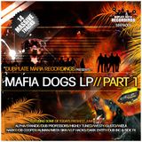 Mafia Dogs LP_Part1-Highly Tuned ft. Zebadee and $tylee Promo Set.mp3