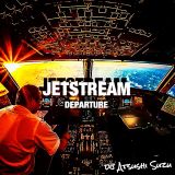 JETSTREAM -Departure-
