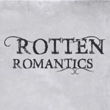 #10 - Rotten Romantics