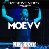 Positive Vibes Radio Show / 018 - Moevv Guestmix Session