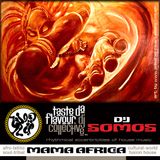 DJ SOMOS : Mama Africa : Mix Session Volume 4 : Taste Da Flavour DJ Collective : UnRitMoVida