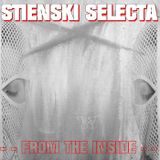 STIENSKI SELECTA - FROM THE INSIDE (DNB MIX)