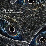 DJ Rio Flying High Radio Sessions Mix #524