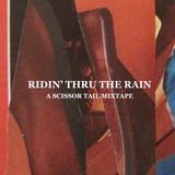 Ridin' Thru The Rain - A Scissor Tail Mixtape