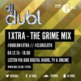 'The Grime Mix' (BBC 1Xtra) by @DJDUBL