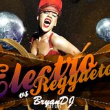 Mix Electro Vs. Reggaeton - BryanDj