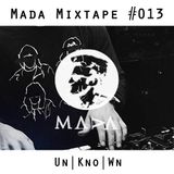 MADA Mixtape #013 (Unknown)
