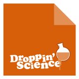 Droppin' Science Show March 2012