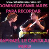 RAPHAEL LE CANTA AL PERU - ESPECIAL FIESTAS PATRIAS