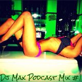 Dj Max Podcast Mix #1