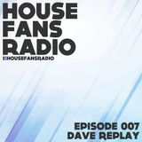 Episode 007: Dave Replay
