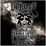 Durban - Double Dipped Mix (Asbo Show Case Winter/Spring 2015)