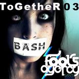 Yves Bash 'ToGetheR #03 Fool's Agency Edition'