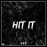 S-H-A - Hit It Sessions