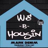 WE B HOUSIN w/ MARK DENIM & J.A.M.O.N. CHFM 7/31