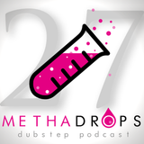 Methadrops Dubstep Podcast 027 - Mixed By MadMikey
