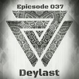 Deylast - Epicsode 037