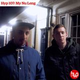 Hyp 107: My Nu Leng
