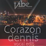 Michelle Weeks & Jason Chance - Mi Corazon Drunk ( Dennis Vocal Edit) Feel The Vibe