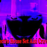Electro House Set - Aisi Cravid