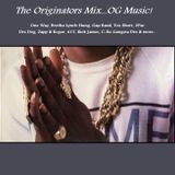 The Originator's Mix...OG Music! 1 (Mixed By R8R)
