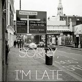 sorry I'm late