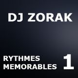 DJ ZORAK - RYTHMES MEMORABLES 01