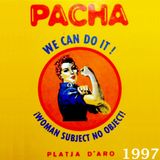 Pacha - Platja d'Aro 1997 - We can do it!