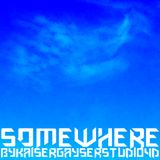 Kaiser Gayser's 'SomeWhere' @InsomniaFM Episode N052 April 2014
