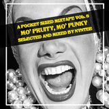 A Pocket Sized Mixtape Vol. 8: Mo' Fruity, Mo' Funky