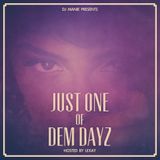 DJ MANIE presents: Just One Of Dem Dayz