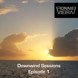 Downwind Sessions: Episode 001
