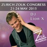 Zurich Zouk Congress 2015 - Zouk Set by LionX from 24.05.2015