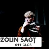 Zolin Sagt 011: Głós - 12.10.2012