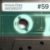 Groove Drips episode 59