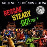Reggae Steady Go! Vol .1 - Diego Ni (Rococò Sonsistema)