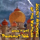 Sheik it up! Secret Archives of the Vatican Podcast 102