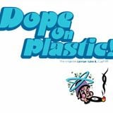 dope on plastic- kashmirlounge march 7th 2015