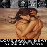 LOVE JAM & BEAT REMIXED AND MIXED BY PAUL GUEVARRA & DJ JON