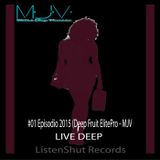 01.Episodio DEEP FRUIT ELITE.PRO - MJV dj live 2015