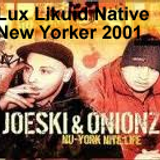 Lux Likuid Native New Yorker 2001