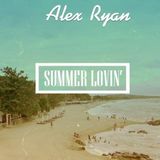 Alex Ryan - Summer Lovin Vol 5 (Summer 2013 DJ Promo Mix)