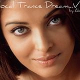 A Vocal Trance Dream...Vol.6