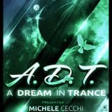 Michele Cecchi presents A Dream In Trance Chapter36 Special Guest TrancEye