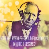 Hôtel BellaVista presents CarlosDJMaster in Eclectic sessions nº 2