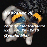 Kosvanec dj. - Tour de ElectroDance xxt. vol.20-2015 (Special Mix)