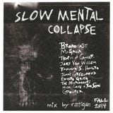 slow mental collapse
