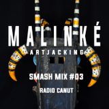 Smash Mix #03 by Malinké on Radio Canut 102.2Fm